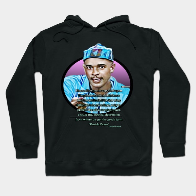 The Wisdom of Oswald Bates Hoodie by iCONSGRAPHICS